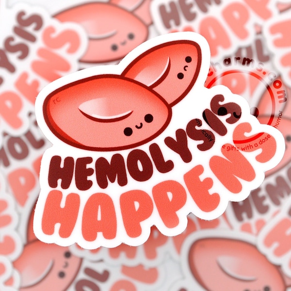 Hemolysis Happens Funny Waterproof Sticker for Lab Techs, MLS, MLT, Lab Week Gift, Scientists, Phlebotomists, Medical Lab Tech, Researcher