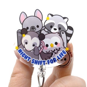 Night Shift For Life Cute Acrylic Badge Reel for Vet Techs, Veterinarians, Nurses, Bat, Raccoon, Possum, Owl, MLS, Clinical Lab Techs, RT PT