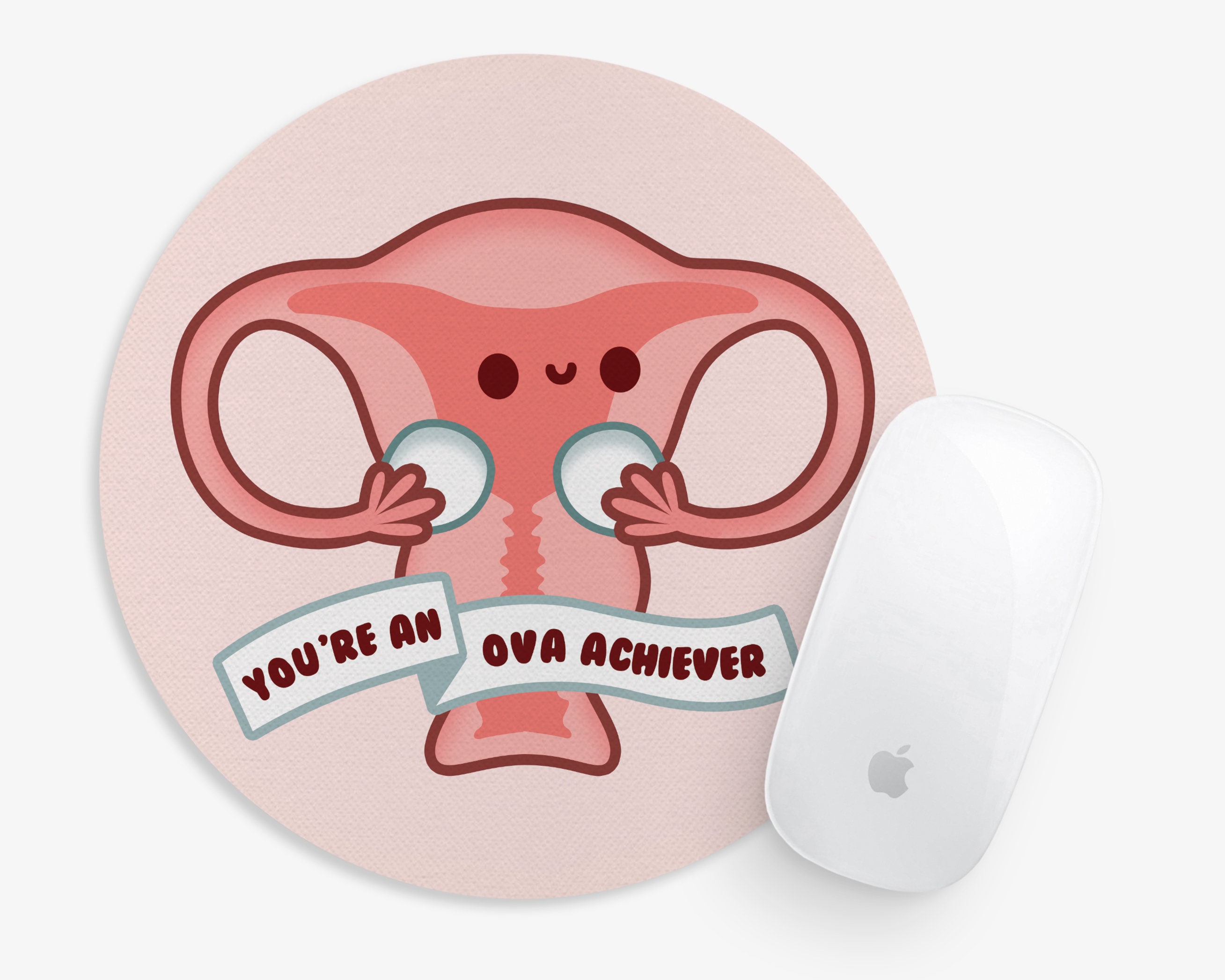 You're An Ova Achiever Mouse Pad, Doula, Maternity Nurse, OBGYN, Medical  Student, Nursing Student, Physicians Assistant, Anatomy, Desk Decor