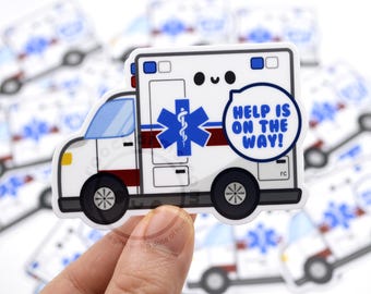 Help Is On The Way Ambulance Sticker for Healthcare Workers, EMS, EMT, Emergency Services, ER, Nurses, Dispatch, Paramedic, Cute Funny Decal