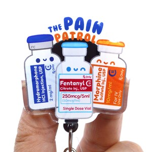 Pain Patrol Acrylic Badge Reel for Nurses, Nursing Students, Pharmacists, Pharmacy Tech, Medical Students, Doctors, Physician ED ICU Lanyard