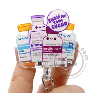 Show Me Some Sugar Insulin Acrylic Badge Reel, ICU Nurse, Pharmacist, Pharmacy Tech, Nursing Student Med Surg RN, Cute Nurses Week Gift CPhT