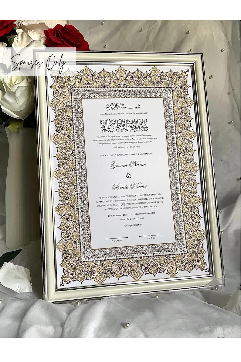 May include: A white framed certificate with gold and black calligraphy. The text reads "This agreement is to certify that the marriage of Groom Name & Bride Name has been solemnised in accordance to the requirements of Islamic Law, as enshrined in the Holy Quran and the Sunnah of Prophet Muhammad... 20th of January 2020 - 25th of Rajab 1441 AH in the city of Paris, France."