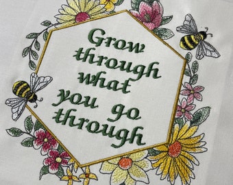 Inspirational Embroidered quilt block, Grow through what you go through, ready to sew 12 inch square, sewist, DIY, gift, bees, floral