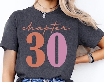 30th Birthday Shirt, Chapter 30 Tee, Gift for Her