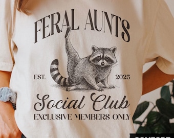 Feral Aunt Social Club Raccoon Shirt, Funny Aunt Gift