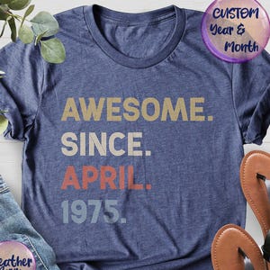 Awesome Since 1975 Shirt, 50th Birthday Gift, 50th Birthday idea, Birthday Gift for Him, 50th Birthday Shirt, Personalized Birthday Tshirt