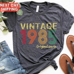 1985 Vintage Original Shirt, Vintage 1985 Shirt, 40th Birthday Gift For Women, 40th Birthday Gift For Men, 40th Birthday Best Friend