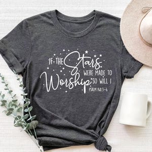 If The Stars Were Made To Worship Christian T-Shirt, Gifts For Women, Christian Tee, Scripture Shirts For Women, Worship Shirt