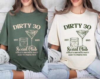 Custom 30th Birthday Shirt, Dirty 30 Shirt, 30th Birthday Gift for Her, 30th Birthday Social Club Cocktail Shirt, Birthday Party Group Shirt