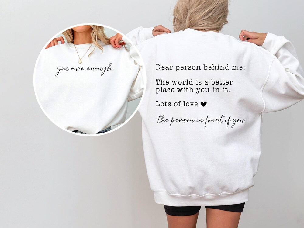 Kindness Sweatshirts, You Are Enough Sweatshirt,Dear Person Behind Me Sweatshirt, Mental Health Matters Sweatshirt, You Matter Sweatshirt Aurateestyle
