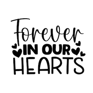 Forever In Our Hearts Butterfly Memorial SVG, Butterflies Flying From Heart And Infinity, customized Remembrance Decal Gift Clipart