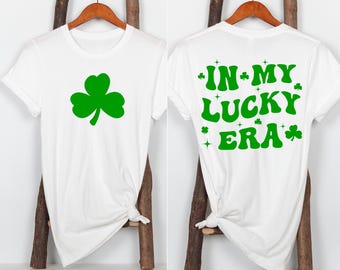 In My Lucky Era Saint Patrick's Day Shirt, St Patrick's Day, St Patricks Day Shirt, Shamrock Gift For St Patricks Day, Clover Lucky Shirt