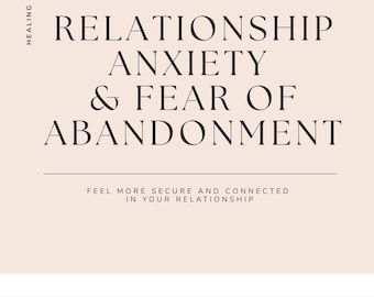 Relationship Anxiety and Fear of Abandonment (Workbook)