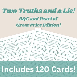 Peut inclure: Un jeu de 120 cartes blanches avec du texte noir, conçu pour un jeu appelé "Deux vérités et un mensonge !" Les cartes présentent des affirmations sur la Doctrine et les Alliances et la Perle de Grand Prix. Le texte sur les cartes comprend "La Perle de Grand Prix comprend un récit de la bénédiction de Melchisédek à Abraham", "La Perle de Grand Prix contient une carte du jardin d'Éden sous la forme de hiéroglyphes", "Énoch a été appelé à prophétiser à l'âge de 14 ans", "Le Seigneur a révélé la parole de sagesse comme une loi de santé", "La Doctrine et les Alliances s'appelait à l'origine le "Livre des Commandements", "Jésus-Christ est apparu au temple de Kirtland", "La section 76 détaille la vision des trois degrés de la prêtrise", "Emma Smith a été appelée la "Dame élue", "Les baptêmes pour les morts ont été effectués pour la première fois dans le fleuve Mississippi", "La prêtrise a été rétablie pour la première fois par Jean-Baptiste en 1829", et "Doctrine et Alliances".