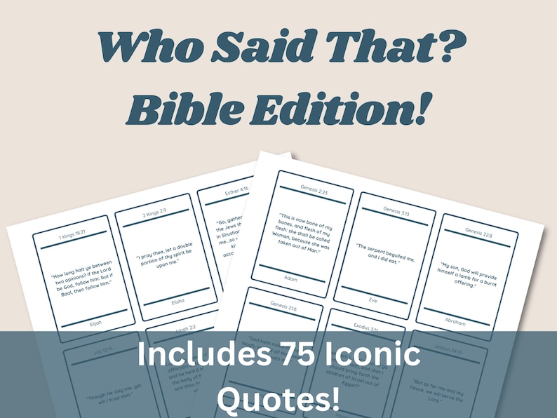 May include: A printable game called "Who Said That? Bible Edition!" with a blue and white colour scheme. The game includes 75 iconic quotes from the Bible.