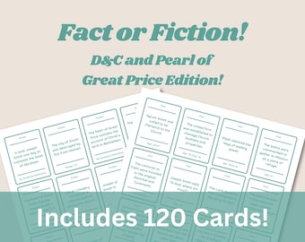 May include: A set of 120 cards for a "Fact or Fiction" game about the Doctrine and Covenants and the Pearl of Great Price. The cards are white with black text and green borders. The text on the cards includes quotes and facts about the scriptures.