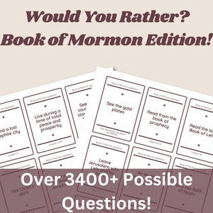 Puede incluir: Un conjunto de tarjetas blancas con texto negro, que presenta "Would You Rather? Book of Mormon Edition!" en la parte superior. Las tarjetas contienen preguntas basadas en el Libro de Mormón, como "Encontrar una ciudad nefita perdida" y "Ver las planchas de oro". El texto en la parte inferior dice "Más de 3400+ Preguntas posibles!"