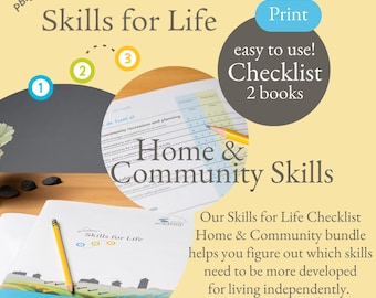 May include: A checklist for home and community skills. The checklist is designed to help people with diverse abilities develop skills for living independently. The checklist is easy to use and comes in two books.