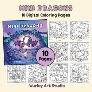 May include: A collection of 10 digital coloring pages featuring the theme "Mini Dragons." The cover art shows two dragons under a moonlit sky. The pages are black and white line drawings of dragons in various cozy settings. The text reads "Mini Dragons" and "10 Digital Coloring Pages."