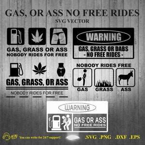 GAS OR ASS no free rides svg vector