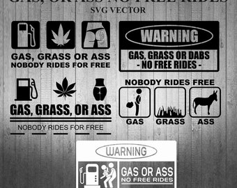 GAS OR ASS no free rides svg vector