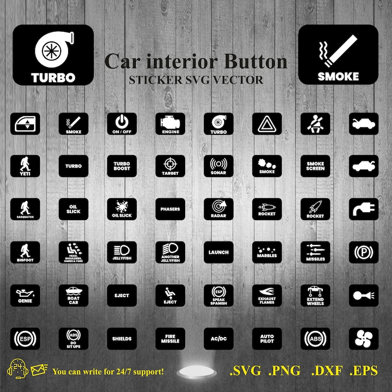 May include: A set of 36 black and white car interior button stickers with various icons and text, including "TURBO", "SMOKE", "ENGINE", "YETI", "BIGFOOT", "GENIE", "ESP", "SHIELDS", "FIRE MISSILE", "AC/DC", "AUTO PILOT", "ABS", "DO SIT UPS", and "LAUNCH". The stickers are designed for use in car interiors and are available in SVG, PNG, DXF, and EPS formats.