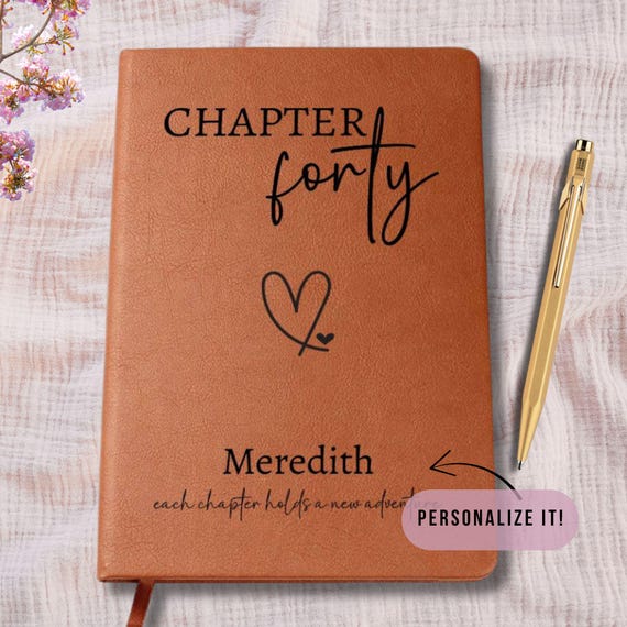 Custom 40th Birthday Gift for Her, Chapter 40 Leather Journal, Personalized Gift for Fortieth Birthday Party, Turning 40 Gift for Sister Mom
