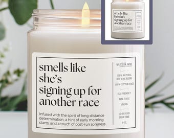 Custom Runner Gift, Personalized Candle for Runner, Smells Like She's Signing Up for Another Race, Marathon Runner, 5K Running, 10K Race
