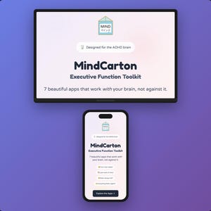 May include: A digital display and smartphone showcasing the "MindCarton" app. The app's logo features a house icon with Japanese text. The display reads "Designed for the ADHD brain" and "Executive Function Toolkit". The smartphone displays app features.