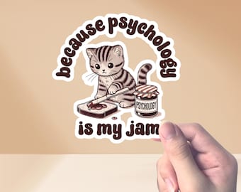 Funny Because Psychology is My Jam Sticker, Funny Cat Lover for School Psychologists, Counselors, Therapists and Teachers Graduation Gift