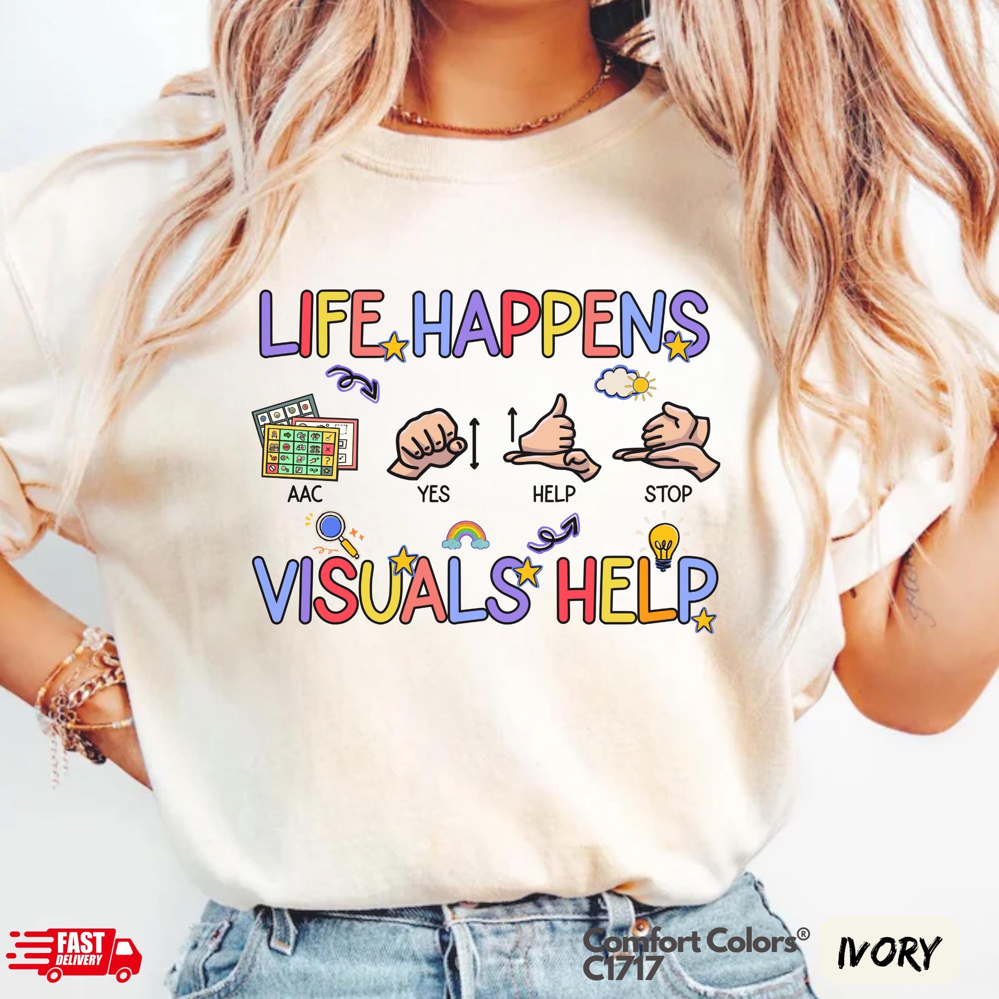 Life Happens Visuals Help AAC & ASL Comfort Colors® T-Shirt for Sped Teachers, Neurodiversity Advocates, ABA, Rbt, Ot, Therapists Grad Gift