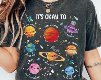 It's OK To Feel Space Planet Universe Comfort Colors T-Shirt: SPED Teacher, Therapist Gift