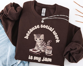 Funny Cat Social Work is My Jam Sweatshirt: MSW LCSW School Counselor Gift
