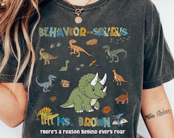 Personalized Behavior-Saurus Dinosaur Comfort Colors T-Shirt: BCBA RBT ABA Sped Teacher Gift