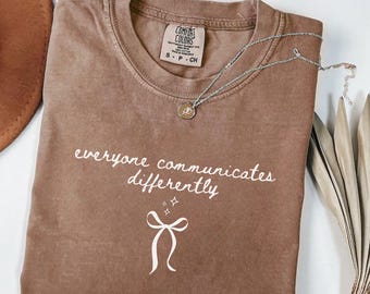 Everyone Communicates Differently Coquette Bow Comfort Colors T-Shirt: Minimalist SLP Sweatshirt
