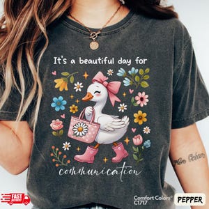 Silly Goose It&#39;s a Beautiful Day For Communication Comfort Colors® T-Shirt for Speech Therapy, Sped Teacher, SLP Graduation Gift