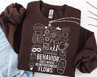 Behavior Goes Where Reinforcement Flows Behavior Analyst Comfort Colors T-Shirt: ABA BCBA RBT Sweatshirt