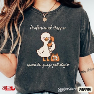 Silly Goose SLP Professional Yapper Comfort Colors T-Shirt for Speech Therapy, Sped Teacher, SLP Graduation Gift