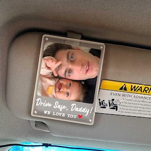 Drive Safe Daddy Clip, Car Visor Clip, Fathers Day Gift, Dad Photo Frame, Picture Frame Car Visor, Personalized Photo Frame, Loved One Gifts