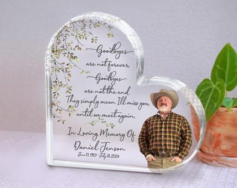 Goodbyes are not forever memorial gift, In Loving Memory Gift, Personalized Dad Photo Memorial keepsake, sympathy Plaque, Loss Of Loved One