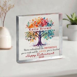 Never Underestimate the Difference You Made and the Lives You Touched, Personalized Retirement Gift, Appreciation, Employee, Acrylic Plaque
