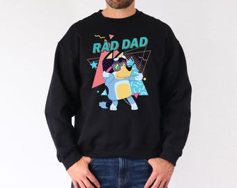 Bluey Rad Dad Father's Day Sweatshirt, Bluey Dad Sweatshirt, Bluey Bandit Bingo Sweatshirt, Rad Dad Bluey, Bluey Family, Retro 90s Nostalgia