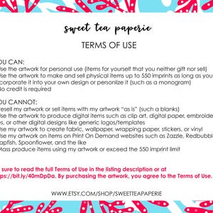 May include: A white and blue background with pink coral designs. The text "sweet tea paperie" is at the top of the page. The text "TERMS OF USE" is below the title. The text lists the terms of use for the artwork. The text includes the following: "YOU CAN:" and "YOU CANNOT:"