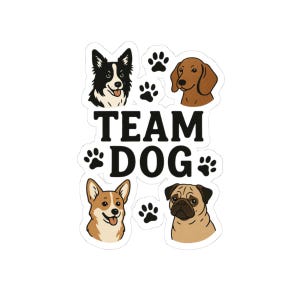 Team Dog Kiss-Cut Stickers: Glossy Vinyl Decals for Pet Lovers
