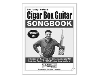 Ben Gitty's 3-string GDG Cigar Box Guitar Songbook  - Volume 1