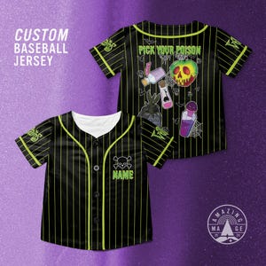 May include: Black baseball jersey with vertical neon green stripes and a skull and crossbones logo. The jersey features the text "NAME" and "PICK YOUR POISON" with spooky graphics, including a skull and potion bottles.
