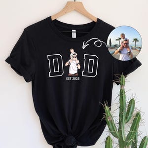 Custom DAD Shirt with Photo, Personalized Father&#39;s Day T-Shirt, Father&#39;s Day Gift for Dad, Grandpa, or Husband, Matching Family Shirt Idea