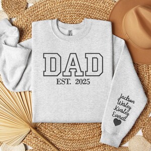 DAD Embroidered Sweatshirt, Kids Names on Sleeve and Heart Sweater, Personalized Daddy or Grandpa Shirt, New Dad Gift, Father&#39;s Day Present