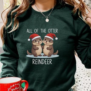 Christmas Otter Reindeer Sweatshirt, Winter Holiday Sweatshirt, Xmas Santa Hat Animal Sweater, Christmas Animal Lover Shirt, Christmas Gifts